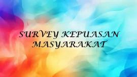 SURVEY KEPUASAN MASYARAKAT